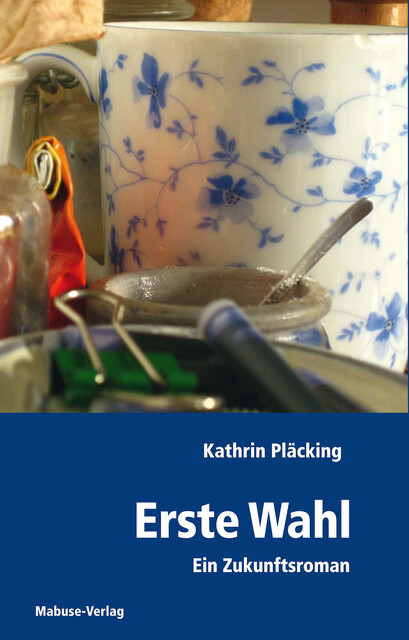 Erste Wahl, Kathrin Pläcking