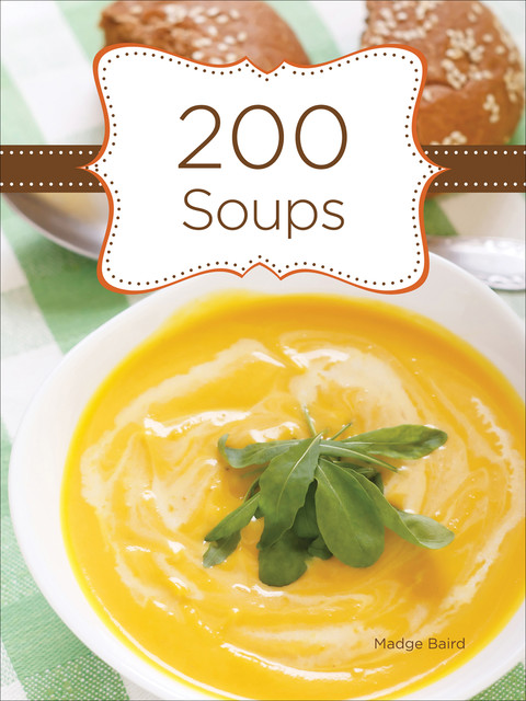 200 Soups, Madge Baird