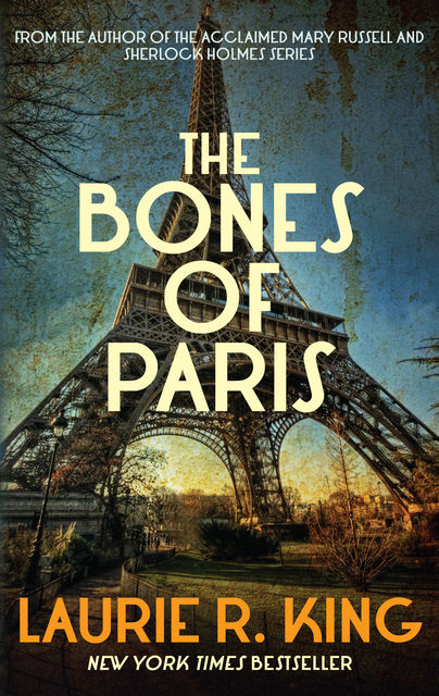 The Bones of Paris, Laurie R.King