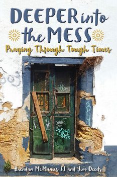 Deeper into the Mess, Brendan McManus, Jim Deeds