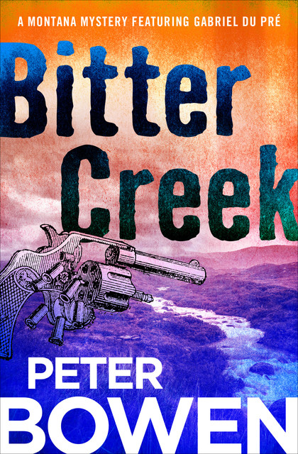 Bitter Creek, Peter Bowen