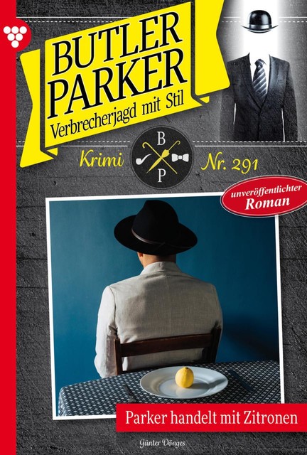 Butler Parker 291 – Kriminalroman, Günter Dönges