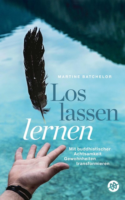 Loslassen lernen, Martine Batchelor