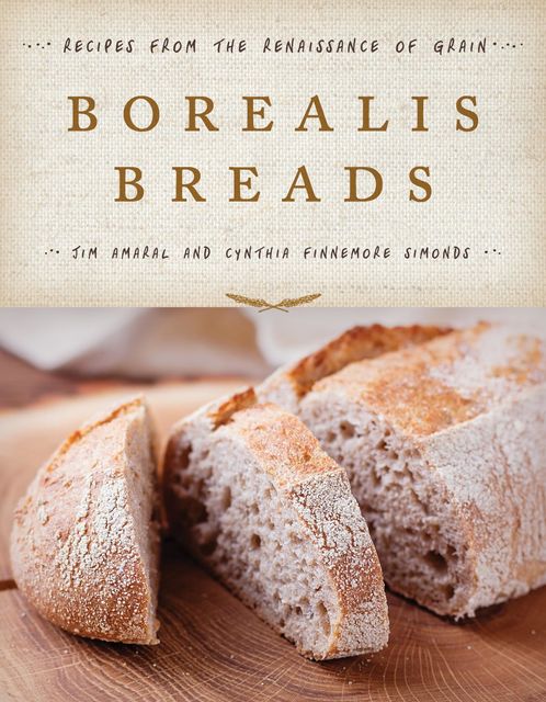 Borealis Breads, Cynthia Finnemore Simonds, Jim Amaral