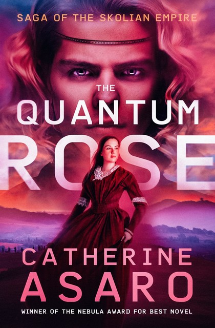 The Quantum Rose, Catherine Asaro