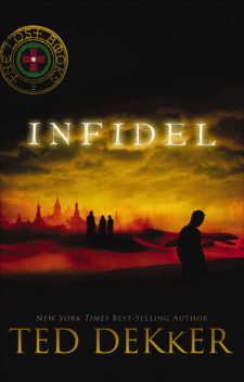 Infidel, Ted Dekker