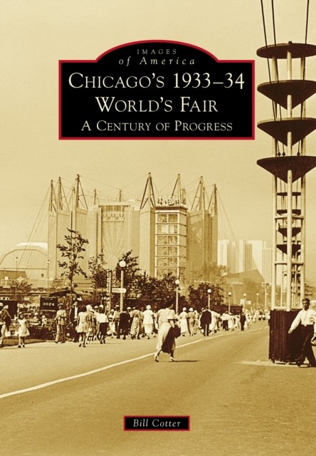 Chicago's 1933–34 World's Fair, Bill Cotter
