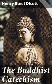 The Buddhist Catechism, Henry Steel Olcott