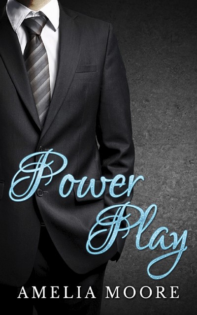 Power Play, Amelia Moore