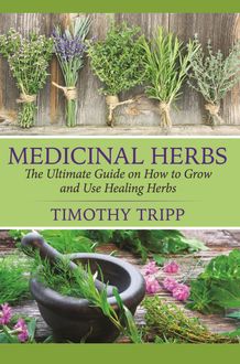 Medicinal Herbs, Timothy Tripp