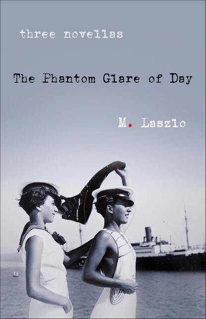 The Phantom Glare of Day, László