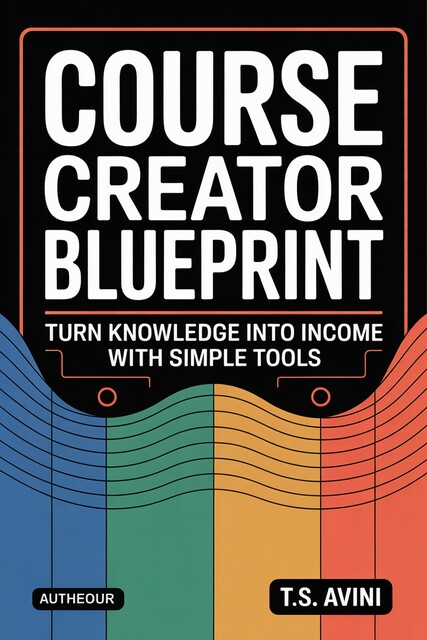 Course Creator Blueprint, T. S Avini