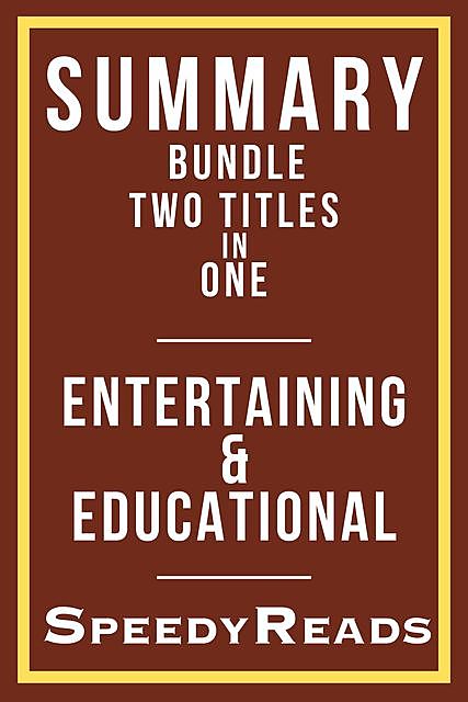 Summary Bundle Two Titles in One – Entertaining and Educational, SpeedyReads