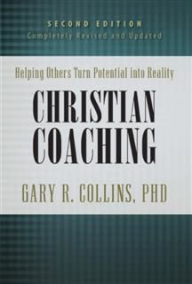 Christian Coaching, Second Edition, Gary R. Collins