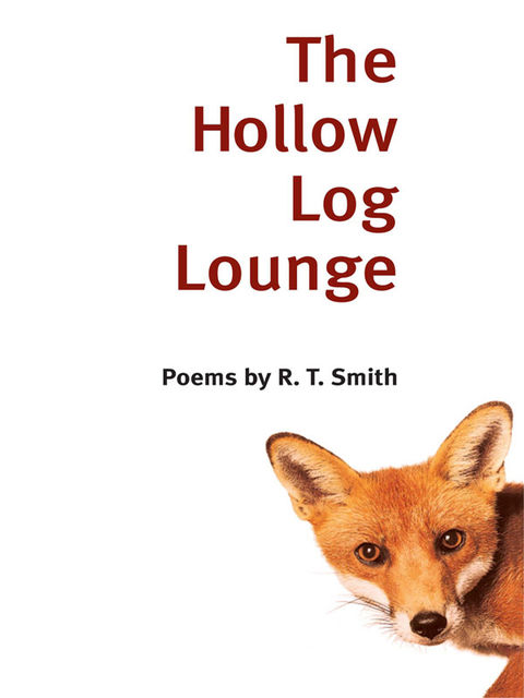 The Hollow Log Lounge, R.T.Smith