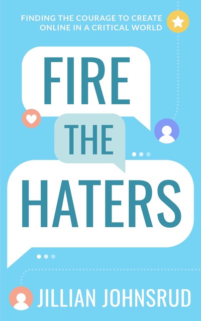 Fire the Haters, Jillian Johnsrud