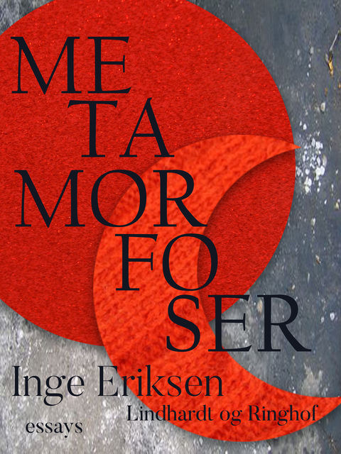 Metamorfoser, Inge Eriksen