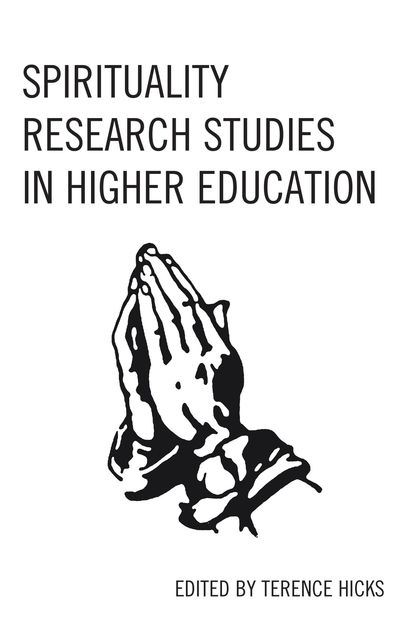 Spirituality Research Studies in Higher Education, Terence Hicks