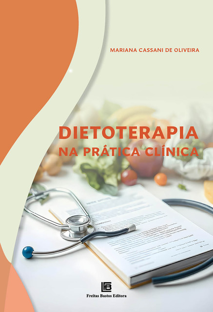 Dietoterapia na Prática Clínica, Mariana Cassani de Oliveira
