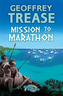 Mission to Marathon, Geoffrey Trease