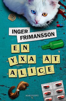 En yxa åt Alice, Inger Frimansson