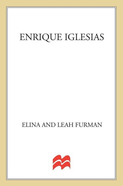 Enrique Iglesias, Leah Furman, Elina Furman