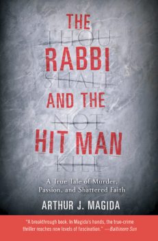 The Rabbi and the Hit Man, Arthur J. Magida