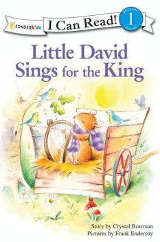 Little David Sings for the King, Crystal Bowman