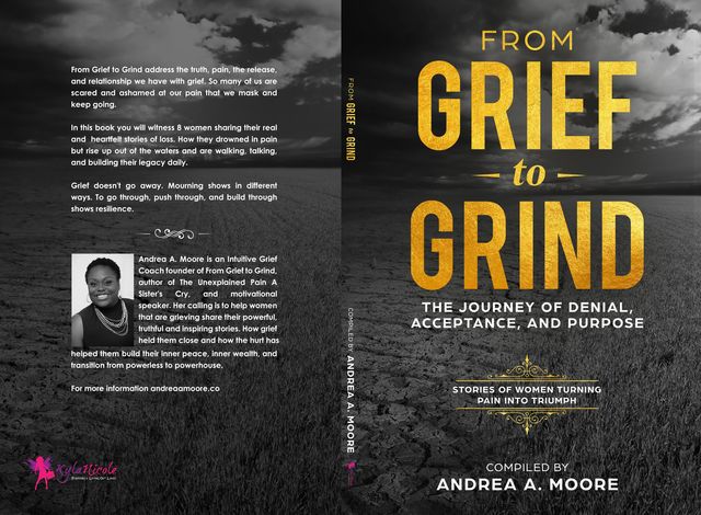 From Grind to Grief, Andrea A Moore