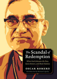 The Scandal of Redemption, Oscar Romero