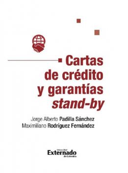 Cartas de crédito y garantías stand-by, Maximiliano Rodríguez Fernández, Jorge Alberto Padilla Sánchez