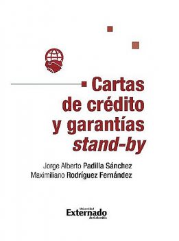Cartas de crédito y garantías stand-by, Maximiliano Rodríguez Fernández, Jorge Alberto Padilla Sánchez