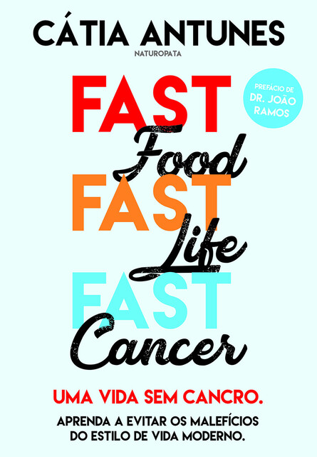 Fast Food, Fast Life, Fast Cancer, Cátia Antunes