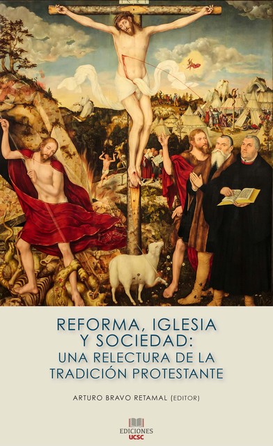 Reforma, iglesia y sociedad, Arturo Bravo Retamal