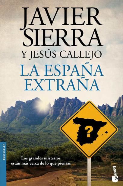 La España extraña, Javier Sierra y Jesús Callejo