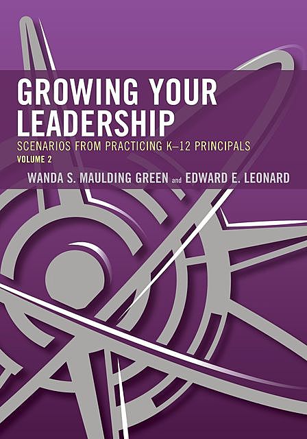 Growing Your Leadership, Wanda S. Maulding Green, Edward E. Leonard