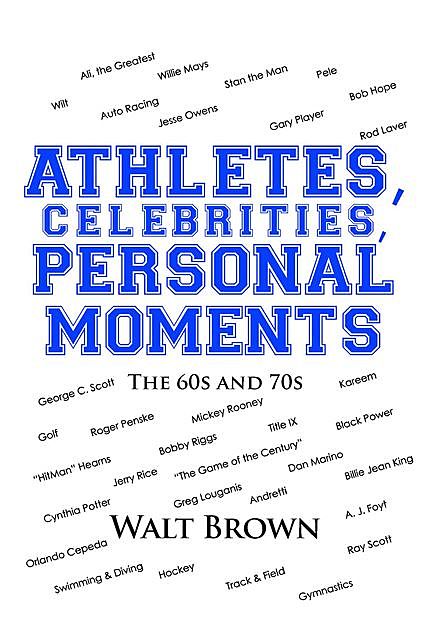 Athletes, Celebrities Personal Moments, Walt Brown