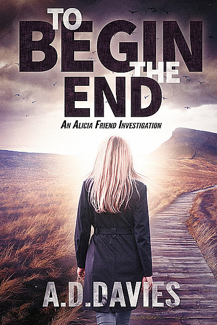To Begin The End, A.D.Davies