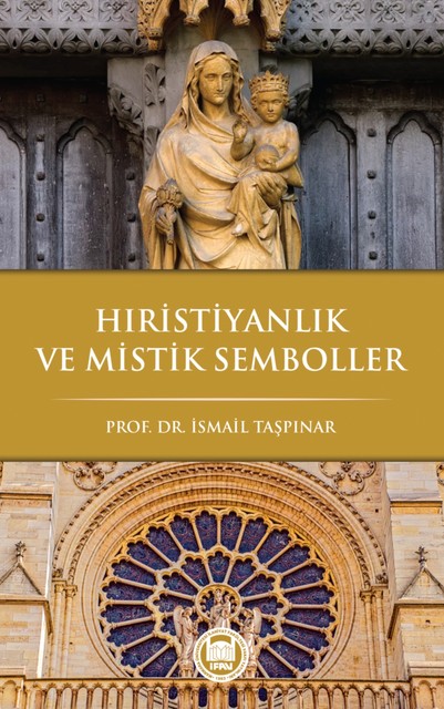 Hıristiyanlık ve Mistik Semboller, İsmail Taşpınar