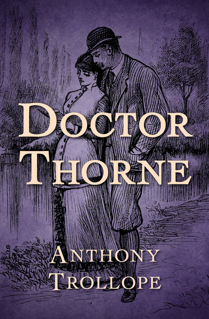 Doctor Thorne, Anthony Trollope