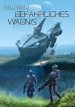 Der Ruul-Konflikt 11: Gefährliches Wagnis, Stefan Burban
