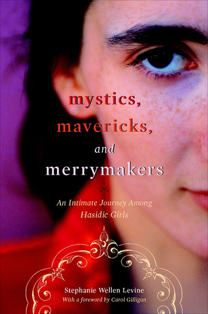 Mystics, Mavericks, and Merrymakers, Stephanie Wellen Levine