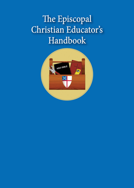 The Episcopal Christian Educator's Handbook, Sharon Ely Pearson