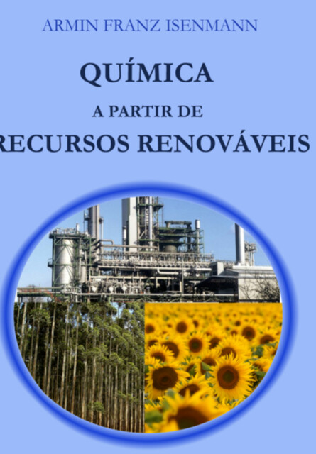 Química A Partir De Recursos Renováveis, Armin, Franz Isenmann