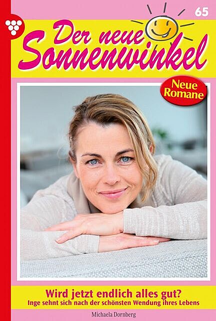 Der neue Sonnenwinkel 65 – Familienroman, Michaela Dornberg