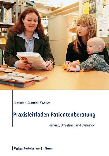 Praxisleitfaden Patientenberatung, Sebastian Schmidt-Kaehler