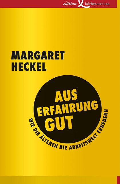 Aus Erfahrung gut, Margaret Heckel