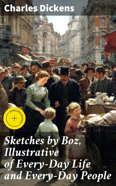 Sketches by Boz, Charles Dickens