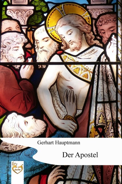 Der Apostel, Gerhart Hauptmann