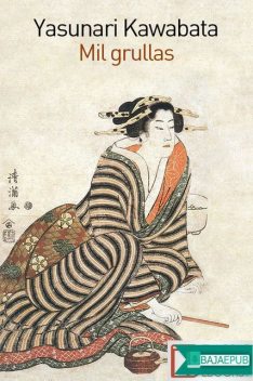 Mil grullas, Yasunari Kawabata